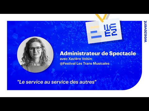 Miniature de la vidéo Administrateur de Spectacle : Le service au service des autres