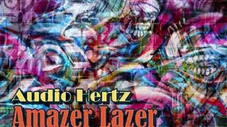 Audio Hertz - Amazer Lazer