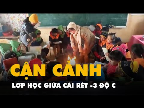 Cận cảnh lớp học giữa cái rét -3 độ C, mâm cơm vừa dọn ra, bát thịt đã đông lại mới nhất 2023