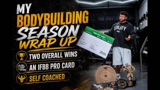 MY IFBB PRO CARD WINNING SEASON WRAP UP.
