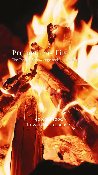 Prometheus’ Fire  The Taboo of Knowledge and Elite Control