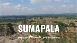 SUMAPALA - DonkGedank || Backsound Nusantara
