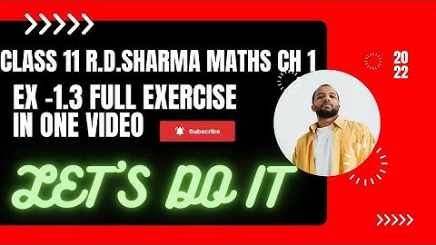 CLASS 11|| R.D. SHARMA MATHS || CH 1 || SETS || EX-1.3 || PCM BY SHAURYA CHAUHAN