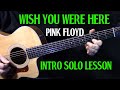 intro solo | how to play "Wish You Were Here" on guitar by Pink Floyd | guitar lesson tutorial