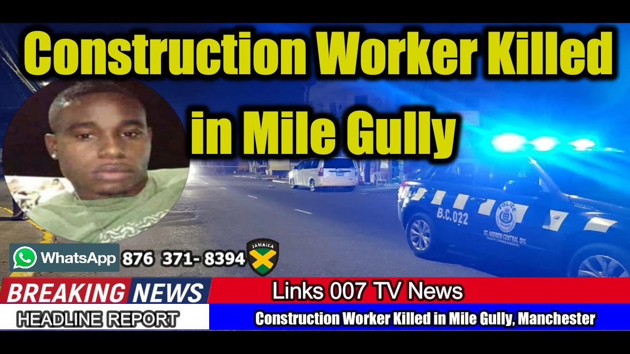 Construction Worker Killed in Mile Gully, Manchester