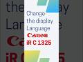 How to change Language on CANON iR C1325 / iR C1335