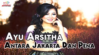 Ayu Arsitha - Antara Jakarta Dan Pena Offcial