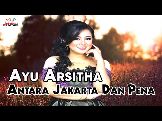 Ayu Arsitha - Antara Jakarta Dan Pena (Offcial Music Video) class=