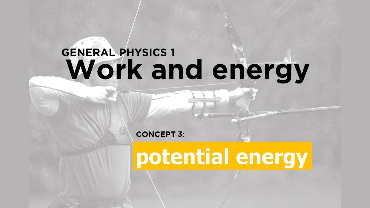 Work and energy 3: Potential energy - YouTube