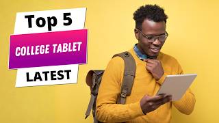 ✅ Best college tablet: College tablet (Buying Guide)