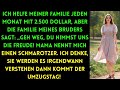 Ich Helfe Meiner Familie Jeden Monat Mit 2 500 Dollar Aber Die Familie Meines Bruders Sagt Geh
