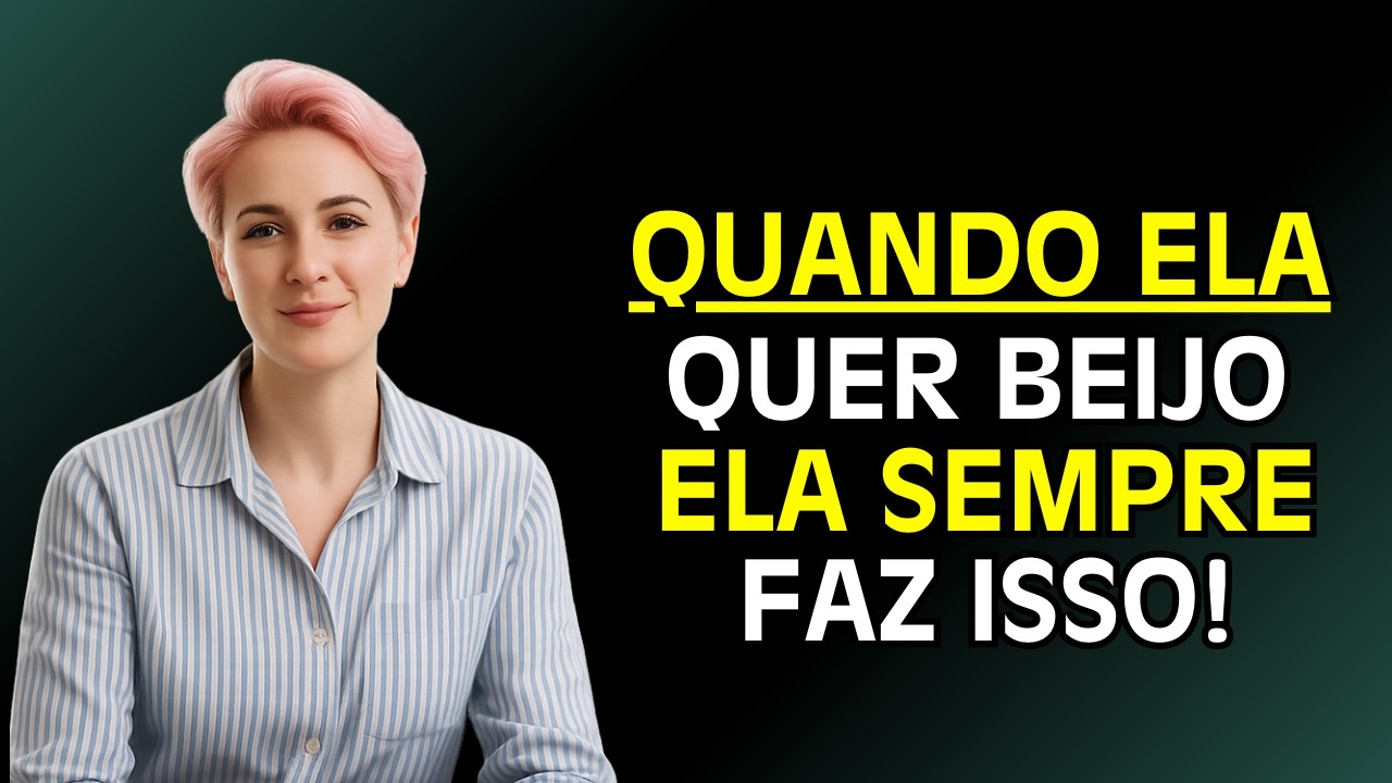 SE ELA FAZ ISSO QUANDO VOCÊ SE APROXIMA, É UM SINAL INEGÁVEL