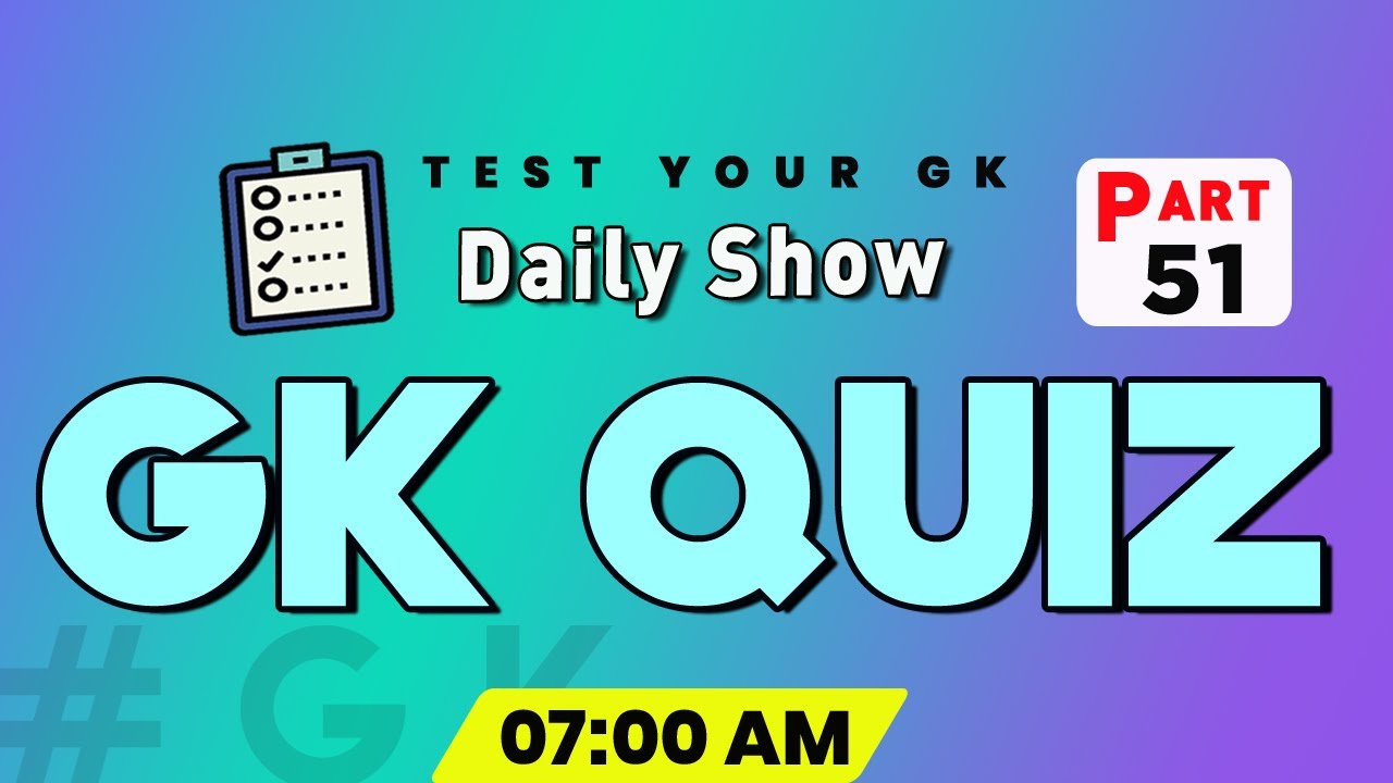 51THE ULTIMATE GK QUIZ PRO QUESTIONS FOR COMPETITIVE EXAMS FOR YOU