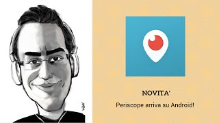 Periscope Arriva Su Android