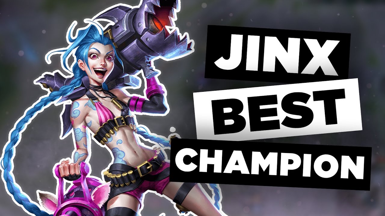 Is Jinx The BEST Champion ?!! - League of Legends
