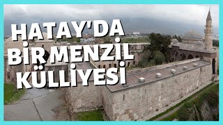 Sokullu Mehmet Paşa Külliyesi Hatay - Payas