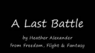 Watch Heather Alexander A Last Battle video