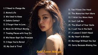 Sad Songs That Make You Cry | Emotional Love Songs Playlist screenshot 5