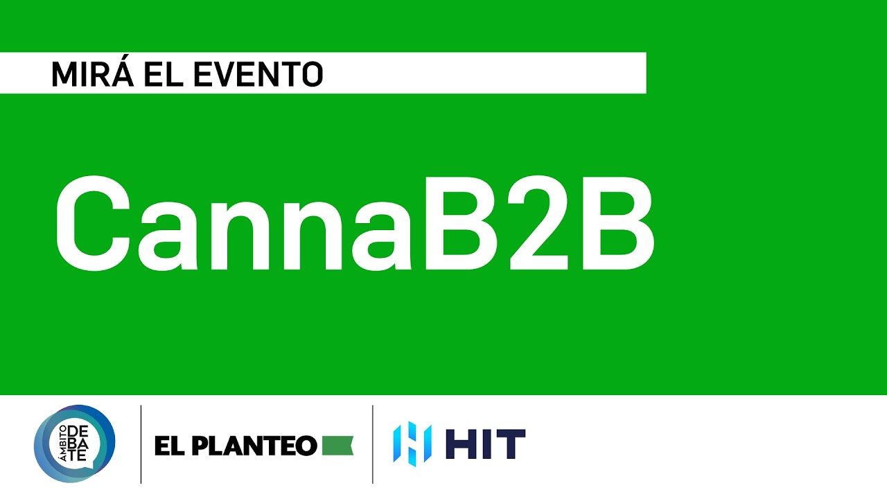 CANNAB2B 2026 | ¿PUEDE DESPEGAR LA INDUSTRIA DEL CANNABIS EN ARGENTINA? #CANNABIS #ARGENTINA
