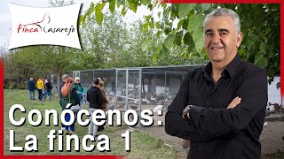 Conoce Finca Casarejo. Primera parte