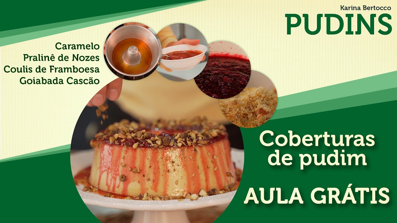 COBERTURAS DE PUDIM | Aula grátis | Cozinhatividade | Curso online PUDINS