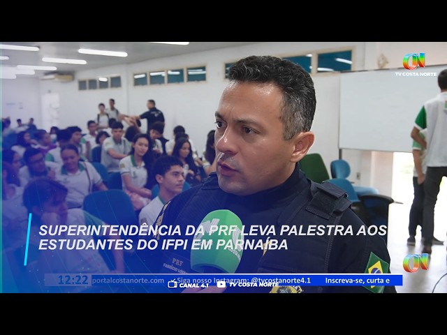 Combate ao narcotráfico: superintendência da PRF leva palestra aos estudantes do IFPI em Parnaíba