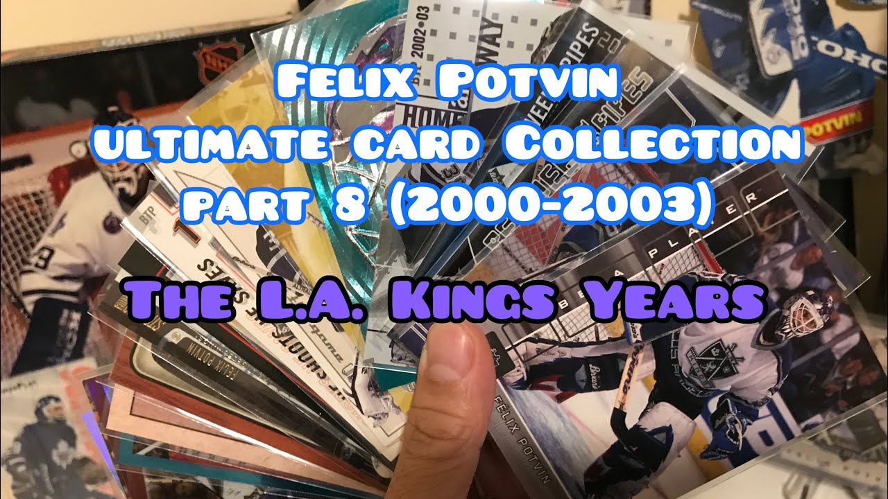 Felix Potvin Ultimate Card Collection Part 8 (2000-2003) L.A. Kings Years