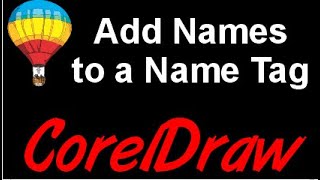 Corel Draw Tips & Tricks Print Merge or this way to add names to a Name Tag