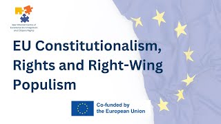 EU Constitutionalism Rights and Right Wing Populism
