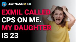 r/JustNoMil ExMIL called CPS on me. My daughter is 23 reddit stories
