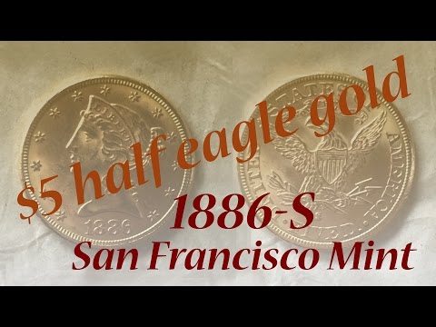 1886-S $5 gold half eagle not the rarest by any means but a nice pickup.