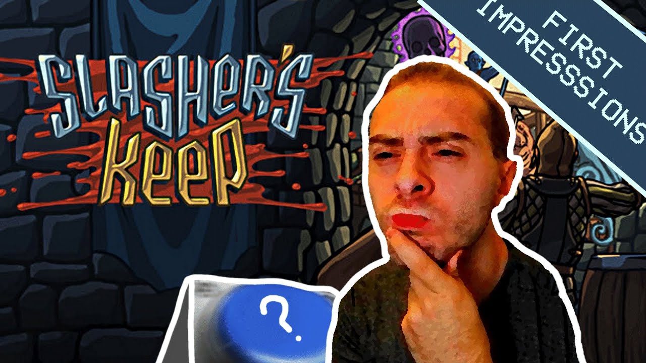 Slasher's Keep FIRST IMPRESSIONS! - YouTube