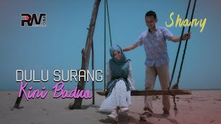 Shany - Dulu Surang Kini Baduo (Official Music Video)