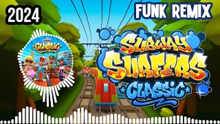 SUBWAY SURFERS CLASSIC (FUNK REMIX) 2024 | FULL THEME SONG OFFICIAL HD