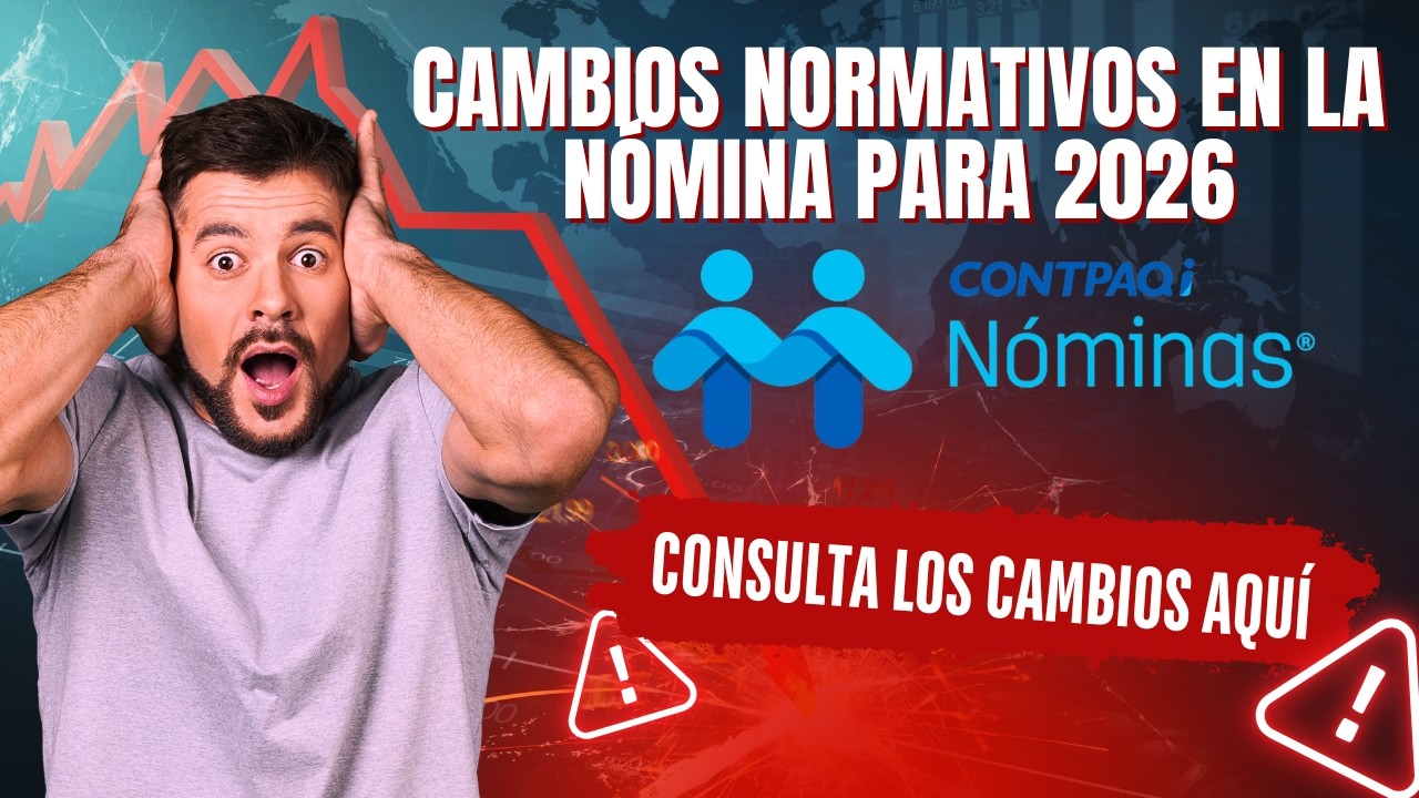 ¿Estás enterado de todos los cambios en nómina para el 2026?