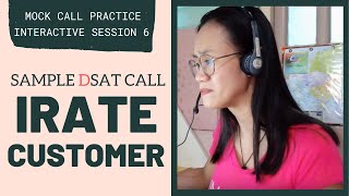 MOCK CALL PRACTICE: Handling An Irate Customer (SAMPLE DSAT CALL) | Interactive Session 6