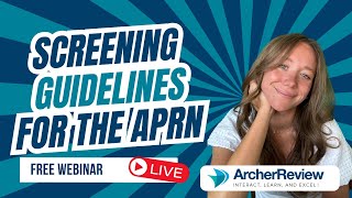 Screening Guidelines for the APRN