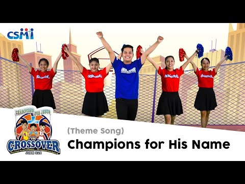 VBS Crossover Action Song: Champions for Jesus (Theme Song)