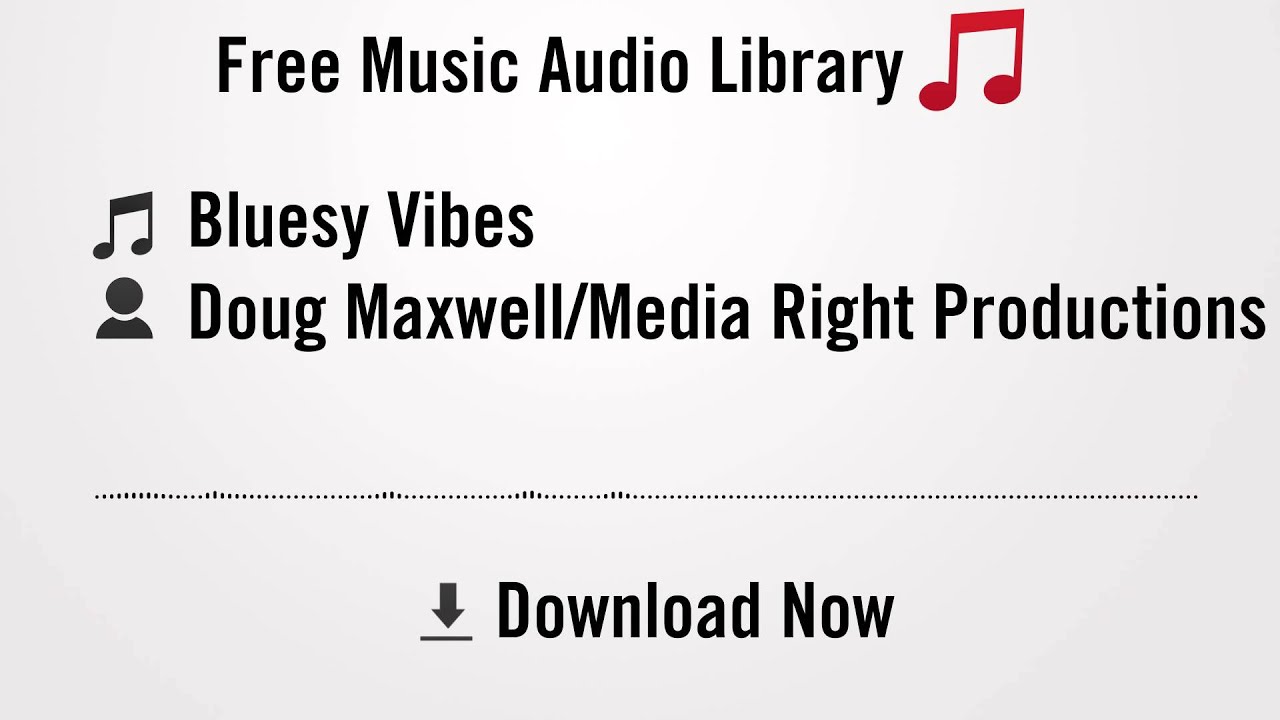 doug maxwell/media right productions - angelic forest Bluesy Vibes - Doug Maxwell/Media Right Productions (YouTube Royalty-free Music Download)