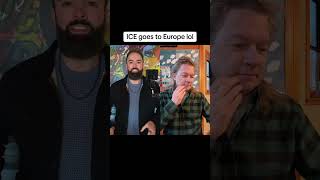 Ice Goes To Europe Lol