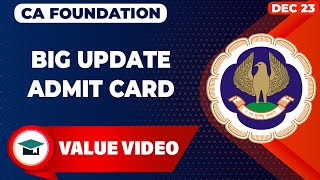 Big Update on CA Foundation Admit Card may 23 | Admit Card Expected Date | Update on ICAI Admit Card