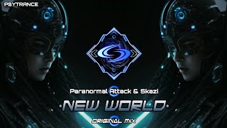 PSYTRANCE ◈ Paranormal Attack & Skazi - New World (Original Mix)