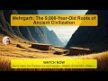 Mehrgarh: The 9,000-Year-Old Roots of Ancient Civilization #upsc #ias