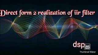 Direct form 2 realization #iir filter realization #dsp