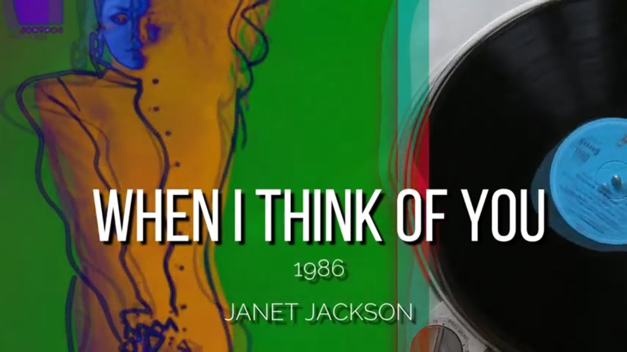 WHEN I THINK OF YOU - JANET JACKSON || best 80s greatest hit music, old