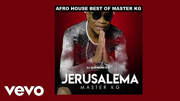 The Best Master KG - Jerusalema Afro House Greatest Hits Full Album 2020 [Mashup]