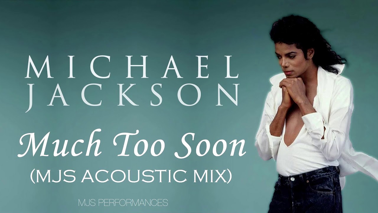 Michael Jackson | Much Too Soon (MJS Acoustic Mix) [Unreleased Guitar Outtakes]