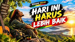 Today Must Be Better 🤲 | A Meaningful Reggae Religious Song to Accompany Your Life's Journey