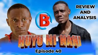 Huyu Ni Nani Ep 40   Episode 1 review    who Is He  Deep review And Analysis Part a