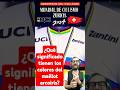 🗣✨️¿ Por qué del arcoiris maillot Uci ? #mundialdeciclismo 2024 ✨️🎉 #ciclismo #cycling #short